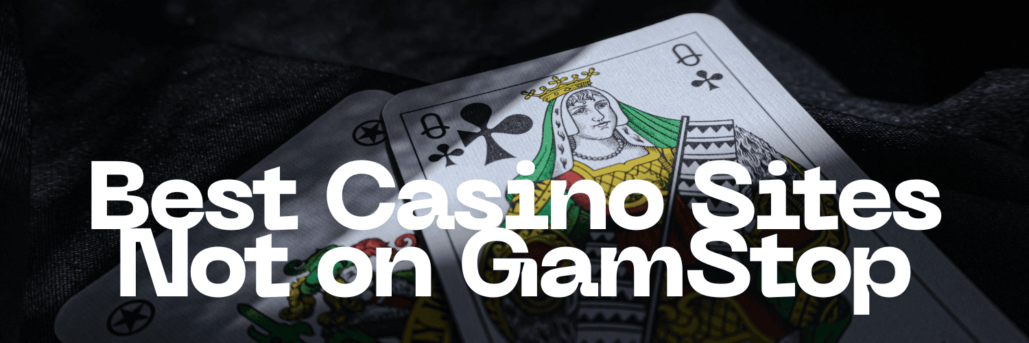 Casino Websites Without GamStop The Ultimate Guide