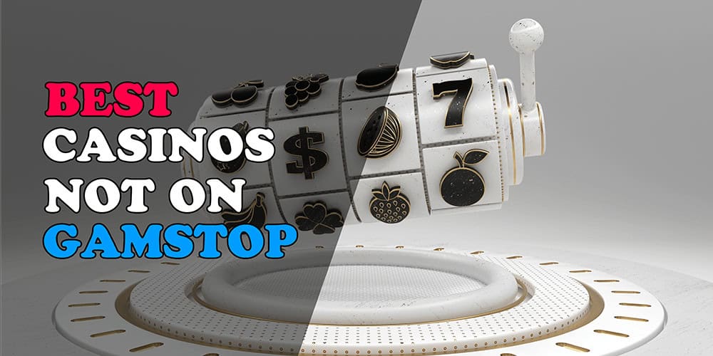 Exploring Gambling Sites Not Under GamStop
